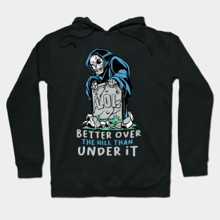 OVER THE HILL Hoodie